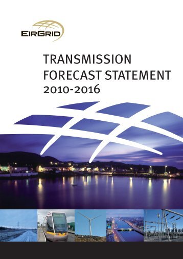 TRANSMISSION FORECAST STATEMENT 2010-2016 - Eirgrid