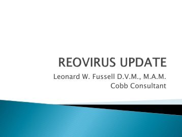 REO Virus Challenge by Dr. Leonard Fussell, Cobb-Vantress
