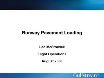 Gulfstream Presentation - Runway Pavement Loading - Code7700
