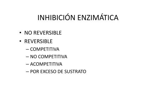 13. Enzimas. Inhibicion enzimatica
