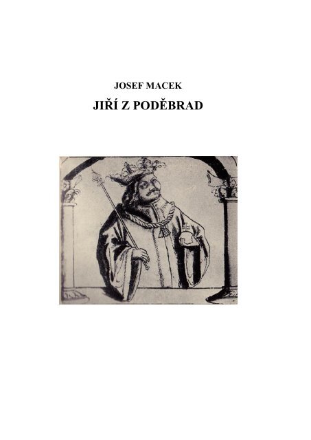 Josef Macek - JiÅÃ­ z PodÄbrad - rosmus