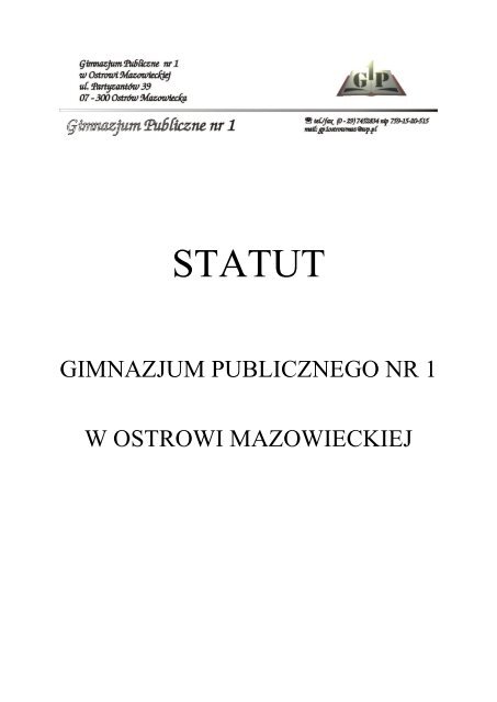 Statut SzkoÅy - Gimnazjum Publiczne nr 1 w Ostrowi Mazowieckiej
