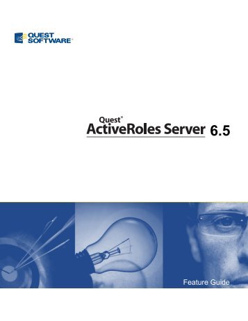 ActiveRoles Server 6.5 Feature Guide - Quest Software