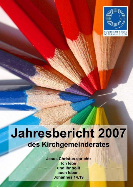 Jahresbericht 2007 web - Reformierte Kirche Ostermundigen