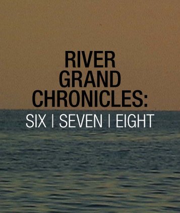 RIVER GRAND CHRONICLES: - Reframing Photography