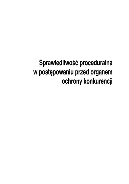 SprawiedliwoÅÄ proceduralna w postÄpowaniu przed organem ...