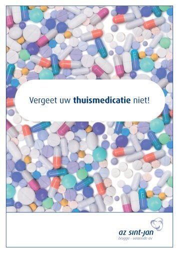 Thuismedicatie en ziekenhuisopname - AZ Sint-Jan Brugge