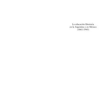 La Educacion Libertaria en Mexico y Argentina notas final 2Âº.indd