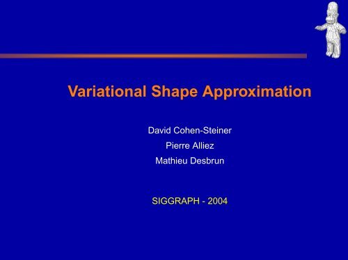 Variational Shape Approximation