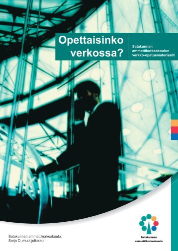 Opettaisinko verkossa? - Virtualia verkko-oppimisympäristö ...