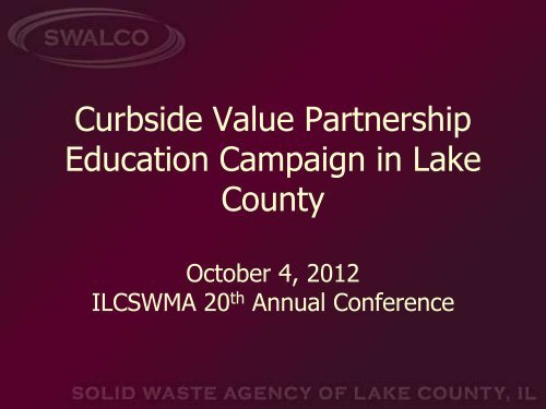 Curbside Value Partnership SWALCO W Willis.pdf - Illinois Counties ...