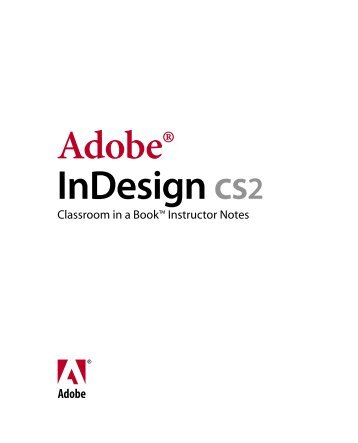 Adobe InDesign CS2 Classroom in a Book Instructor Notes - Pearson