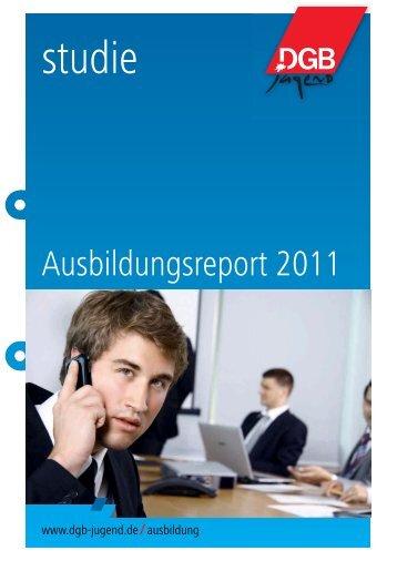 Ausbildungsreport 2011 - DGB Bestellservice