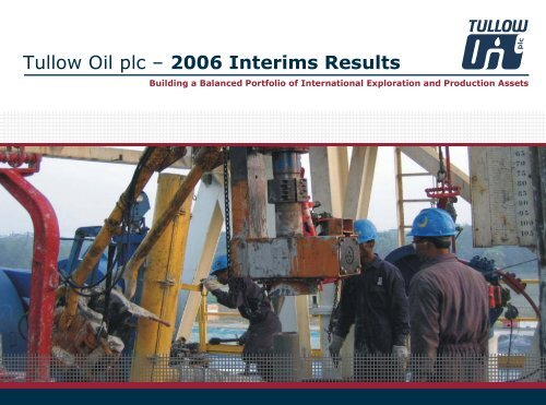 Microsoft PowerPoint - Tullow Oil Interim Results ... - Tullow Oil plc