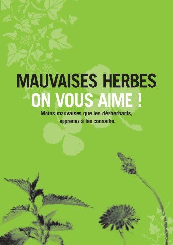 Mauvaises herbes, on vous aime - Maison de la Consommation et ...