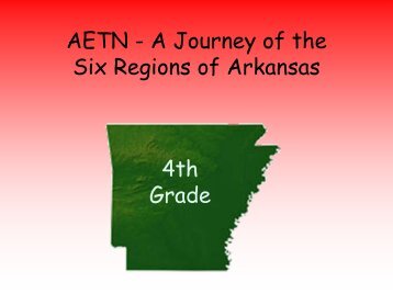 AETN - A Journey of the Six Regions of Arkansas 4th Grade