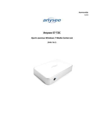 Anysee E7 T2C asennus Win7 Media Centeriin