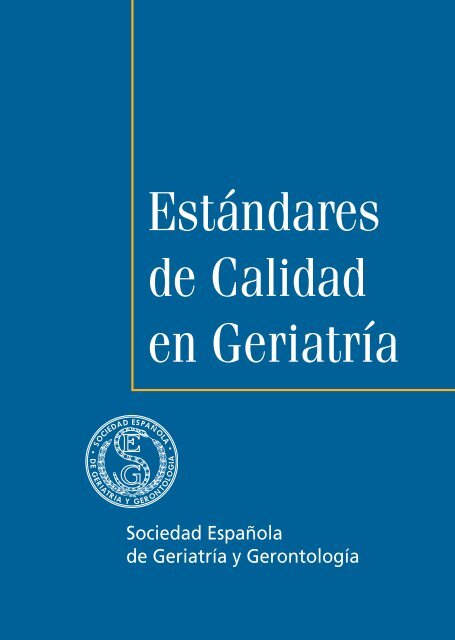 EstÃ¡ndares de Calidad en GeriatrÃ­a - Sociedad EspaÃ±ola de ...