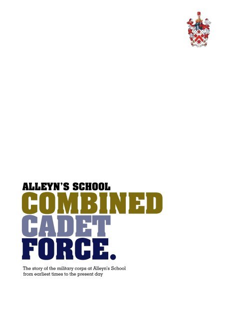 COMBINED CADET FORCE. - Alleyn's School