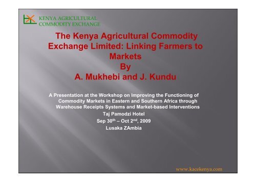 The Kenya Agricultural Commodity Exchange Limited: Linking ...