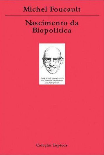 foucault-nascimento-da-biopolc3adtica1