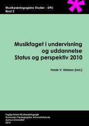 Musikfaget i undervisning og uddannelse Status og perspektiv 2010