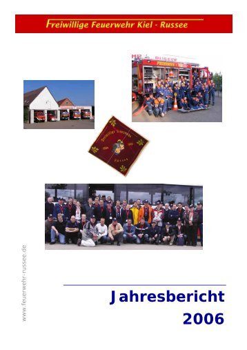 Jahresbericht 2006 als pdf - Freiwillige Feuerwehr Kiel - Russee
