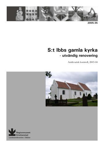 S:t Ibbs gamla kyrka - Regionmuseet Kristianstad