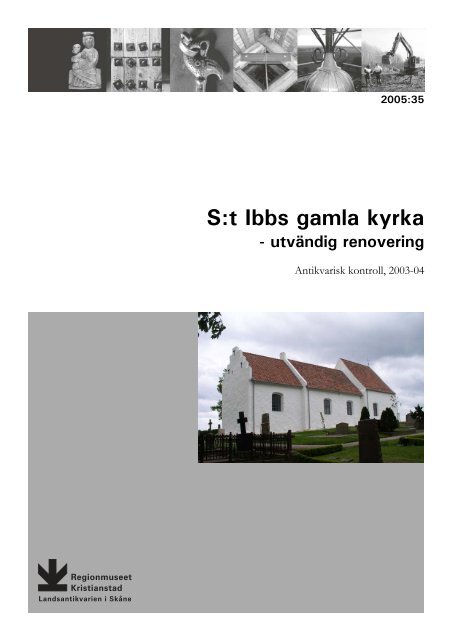 S:t Ibbs gamla kyrka - Regionmuseet Kristianstad
