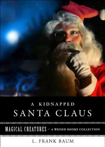 A Kidnapped Santa Claus - Red Wheel/Weiser