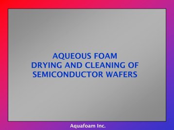 Aqueous Foam Drying and Cleaning of Semiconductor Wafers