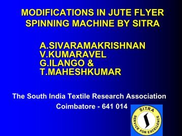 Modifications in jute flyer spinning machine by SITRA
