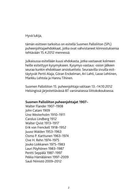 PUHEENJOHTAJAEHDOKKAIDEN ESITTELY - Suomen Palloliitto