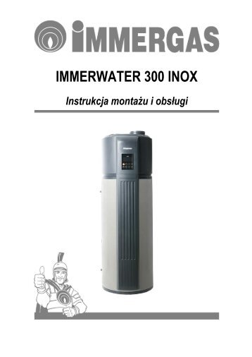 Instrukcja montaÅ¼u i obsÅugi IMMERWATER 300 INOX - Immergas