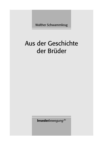 Aus der Geschichte der Brüder - Bruederbewegung.de