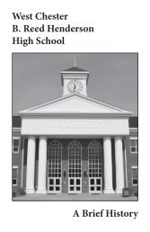 West Chester B. Reed Henderson High School A Brief History