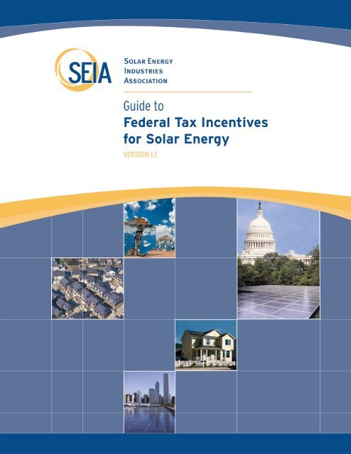 SEIA Guide to Federal Tax Incentives for Solar Energy - Solar Power ...