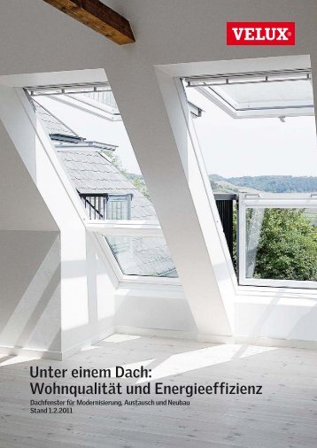 Unter einem Dach: WohnqualitÃƒÂ¤t und Energieeffizienz - VELUX ...