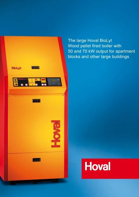 The large Hoval BioLyt Wood pellet fired boiler with 50 ... - ProIdea