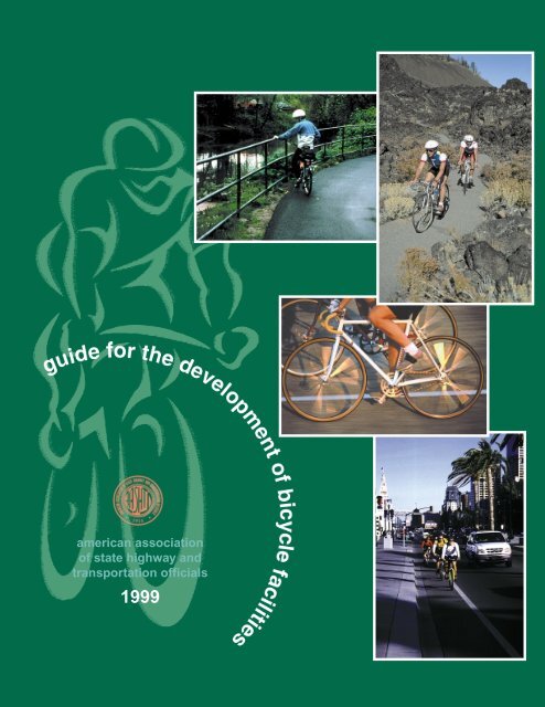 Aashto Guide For The Development Of Bicycle Facilities 1999 Aashto Guide For The Development Of Bicycle Facilities 1999