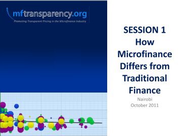 SESSION 1 How Microfinance Differs from Traditional Finance