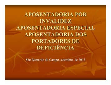 aposentadoria por invalidez aposentadoria especial ... - SBCPrev