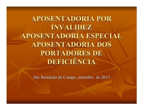 aposentadoria por invalidez aposentadoria especial ... - SBCPrev