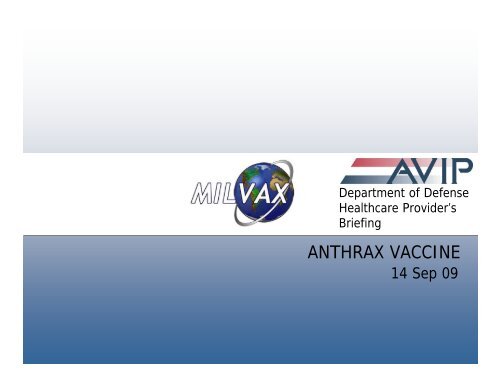 Anthrax Vaccine - Health Care Providers Briefing - MILVAX