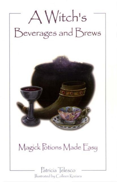 https://img.yumpu.com/4057832/1/500x640/a-witchs-beverages-and-brews-magick-potions-made-easy.jpg