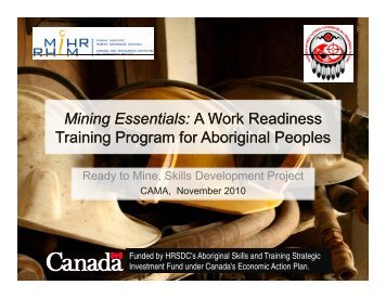 Mining Essentials: A Work Readiness Training Program for ... - MiHR