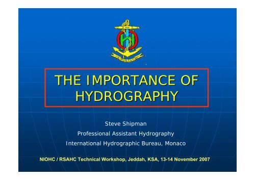 THE IMPORTANCE OF HYDROGRAPHY - Iho-ohi.net
