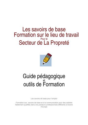 Les savoirs de base Formation sur le lieu de travail Secteur de La ...