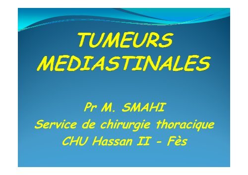 Pr M SMAHI Pr M. SMAHI Service de chirurgie thoracique CHU ...