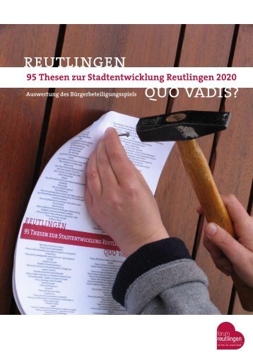 95 Thesen zur Stadtentwicklung Reutlingen 2020 - forumReutlingen